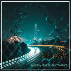The Road (feat. Hard Head) - Single by Holiday Ray album reviews, ratings, credits