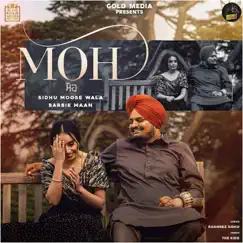 Moh - Single by Sidhu Moose Wala & Barbie Maan album reviews, ratings, credits