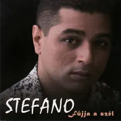 Fújja A Szél by Stefano album reviews, ratings, credits