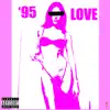 '95 Love - EP album lyrics, reviews, download