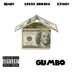 Gumbo (feat. 2Jiggy & 10250 Broski) - Single by Beady HP album reviews, ratings, credits