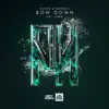 Bow Down (feat. Lloren) - Single album lyrics, reviews, download