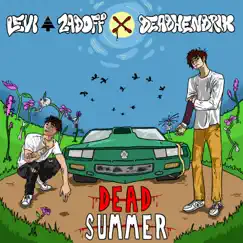 Dead Summer EP by DEAD HENDRIX & Levi Zadoff album reviews, ratings, credits