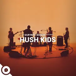 Hush Kids OurVinyl Sessions - EP by Hush Kids & OurVinyl album reviews, ratings, credits