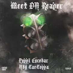 Meet da reaper (feat. Poppi escobar) - Single by Abg Taetoppa album reviews, ratings, credits