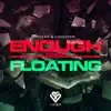 Enough/Floating - Single album lyrics, reviews, download