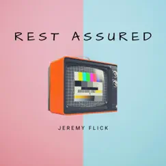 Rest Assured - Single by Jeremy Flick album reviews, ratings, credits