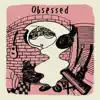 Obsessed - Single album lyrics, reviews, download