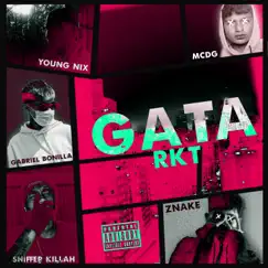 Gata Rkt (feat. MCDG, Gabriel Bonilla, young nix & SHIFFER KIŁŁAH) - Single by ZNAKE album reviews, ratings, credits