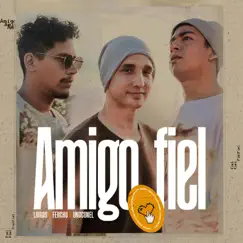 Amigo fiel (feat. freddy fercho & unoconel) Song Lyrics