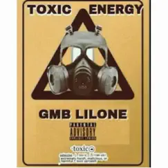 Toxic Energy - Single by GMB LilOne album reviews, ratings, credits