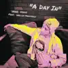 A Day In (feat. Welles Maddingly) - Single album lyrics, reviews, download