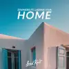 Home (Ft. Ladina Viva) - Single album lyrics, reviews, download