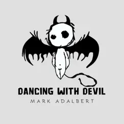 Dancin With Devil - Single by Mark Adalbert album reviews, ratings, credits