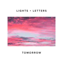 Tomorrow - Single by Lights + Letters album reviews, ratings, credits