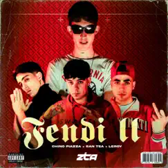 Fendi II (feat. Chino Piazza, Leroy bsh & San Tea) Song Lyrics
