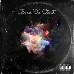 Born To Stunt by JayF4L album reviews, ratings, credits