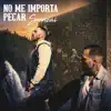 No Me Importa Pecar - Single album lyrics, reviews, download