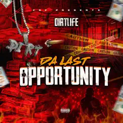 Da Last Opportunity by Dirtlife album reviews, ratings, credits