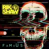 Famous - Single album lyrics, reviews, download