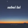 Sabai Lai - Single album lyrics, reviews, download
