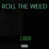 Roll the Weed - Single album lyrics, reviews, download
