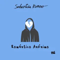 Romántico Anónimo - Single by Sebastián Romero album reviews, ratings, credits