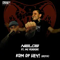 Kom Op Hey! (feat. MC Perdere) [Refix] - Single by Nielos album reviews, ratings, credits