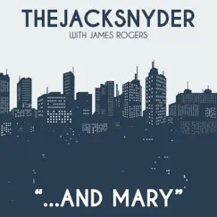And Mary - Single by THEJACKSNYDER album reviews, ratings, credits