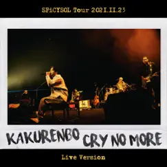 Kakurenbo / Cry No More (Live Edition) - Single by SPiCYSOL album reviews, ratings, credits