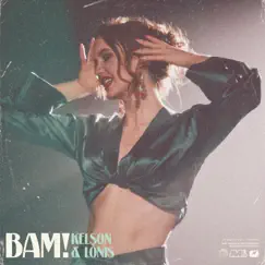 Bam! - Single by KELSON & LÒNIS album reviews, ratings, credits