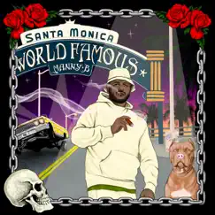 World Famous (Santa Monica) - Single by Manny B. album reviews, ratings, credits