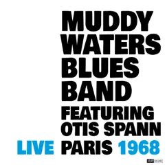 Muddy Waters Blues Band Live Paris 1968 (Restauración 2023) [feat. Otis Spann] by Muddy Waters album reviews, ratings, credits