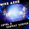 Level 3 Subway Surfer - Single album lyrics, reviews, download