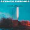 Seen Blessings - Single album lyrics, reviews, download