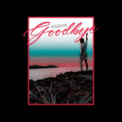 Goodbye - Single by Andon album reviews, ratings, credits