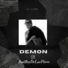Demon (feat. BadBoyDeLasFlores) - Single album lyrics, reviews, download