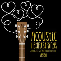 Acoustic Guitar Renditions of ABBA by Acoustic Heartstrings album reviews, ratings, credits