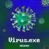 Virus.Exe - Single album lyrics, reviews, download