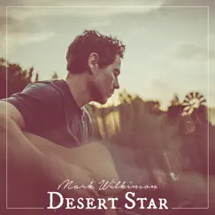 Desert Star - Single by Mark Wilkinson album reviews, ratings, credits