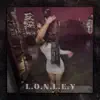 L.O.N.L.E.Y (feat. Bvnita) - Single album lyrics, reviews, download