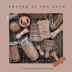 Rhythm of the Drum - Single by Cheezy KB SA album reviews, ratings, credits