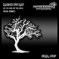 On the Edge (Of the Sofa) [Risa Remix] - Single by Random But Raw album reviews, ratings, credits