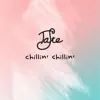Chillin' Chillin' - Single album lyrics, reviews, download