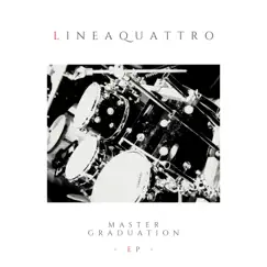 Master Graduation (EP) by Lineaquattro album reviews, ratings, credits