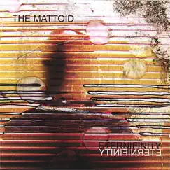 Eternifinity - EP by The Mattoid album reviews, ratings, credits