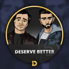 Deserve Better - Single by Dopeboyzmuzic album reviews, ratings, credits