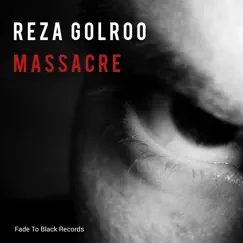 Massacre - Single by Reza Golroo album reviews, ratings, credits