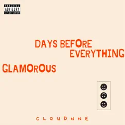 Days Before Everything Glamorous - Single by Rap Cloud album reviews, ratings, credits