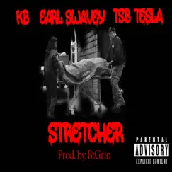 Stretcher - Single by KB, Earl Swavey & TSB Tesla album reviews, ratings, credits